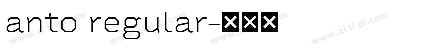 anto regular字体转换 anto regular字体转换